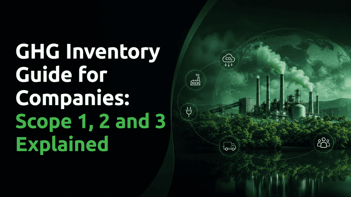 GHG Inventory Guide for Companies: Scope 1, 2 and 3 Explained