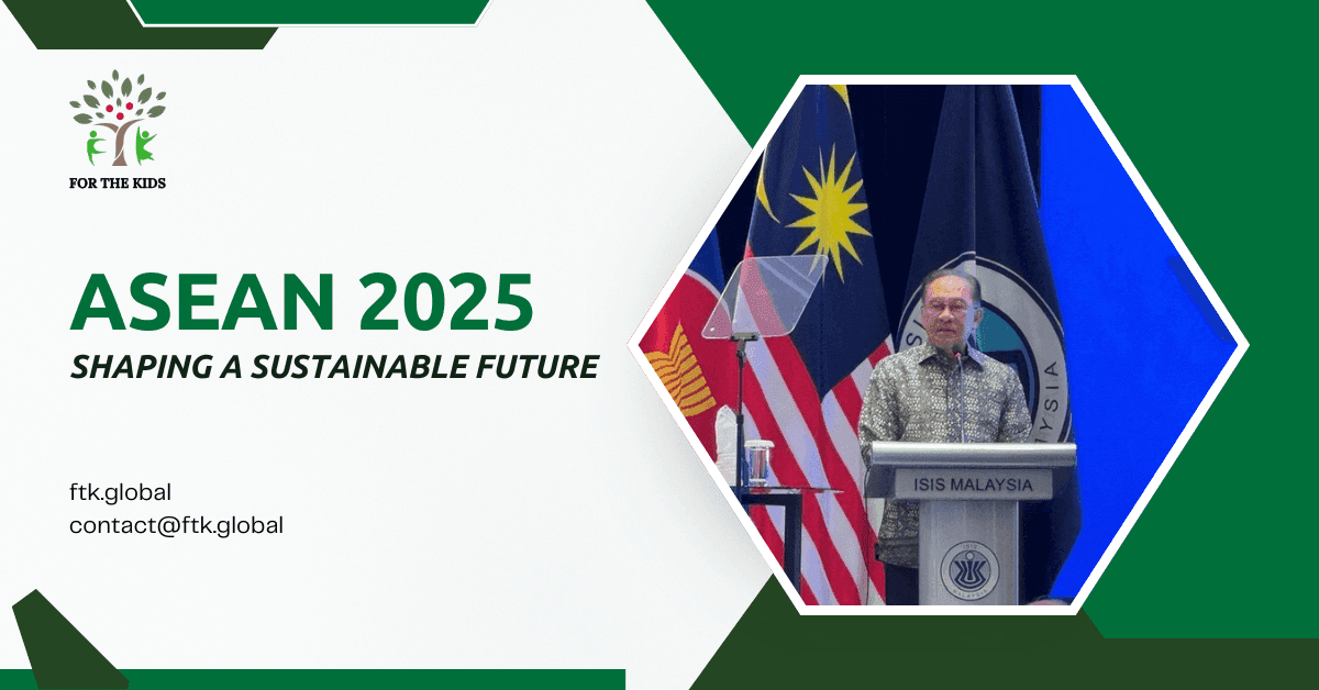 ASEAN 2025 - Shaping a Sustainable Future