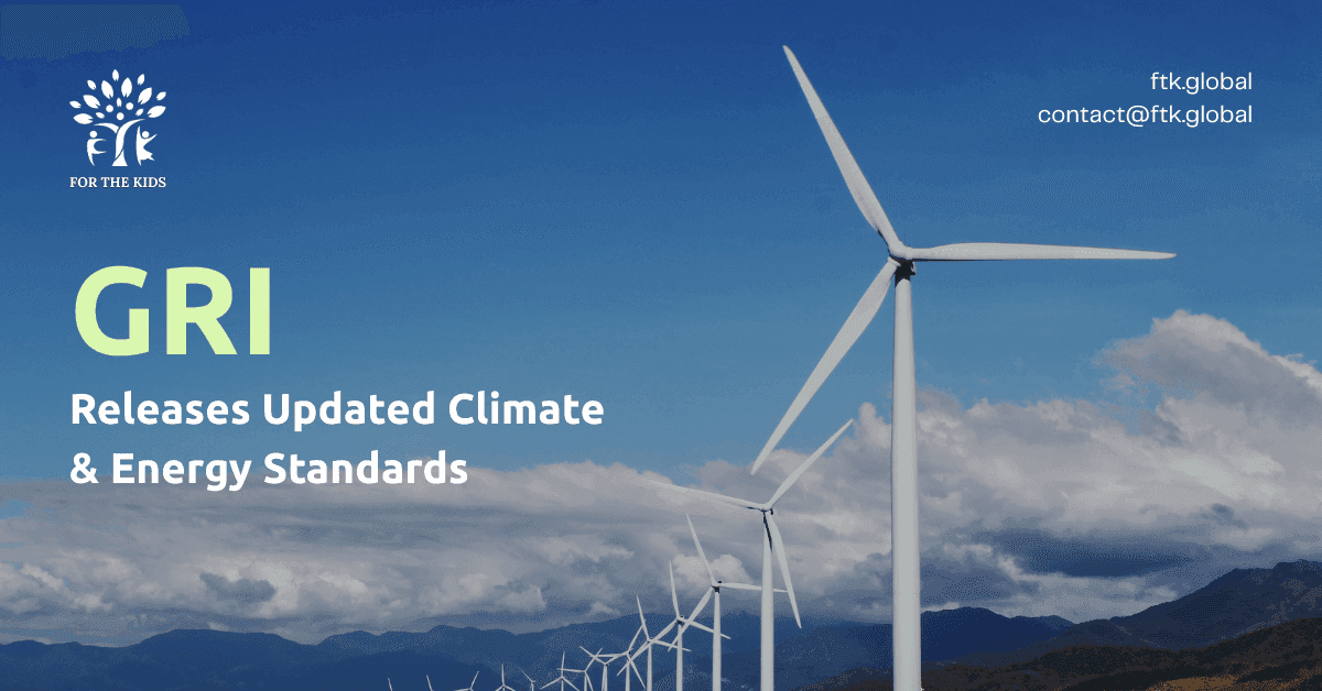 GRI Releases Updated Climate & Energy Standards: Redefining the Way Businesses Report ESG